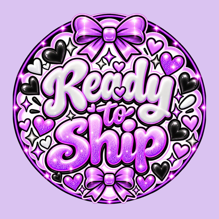 READY TO SHIP