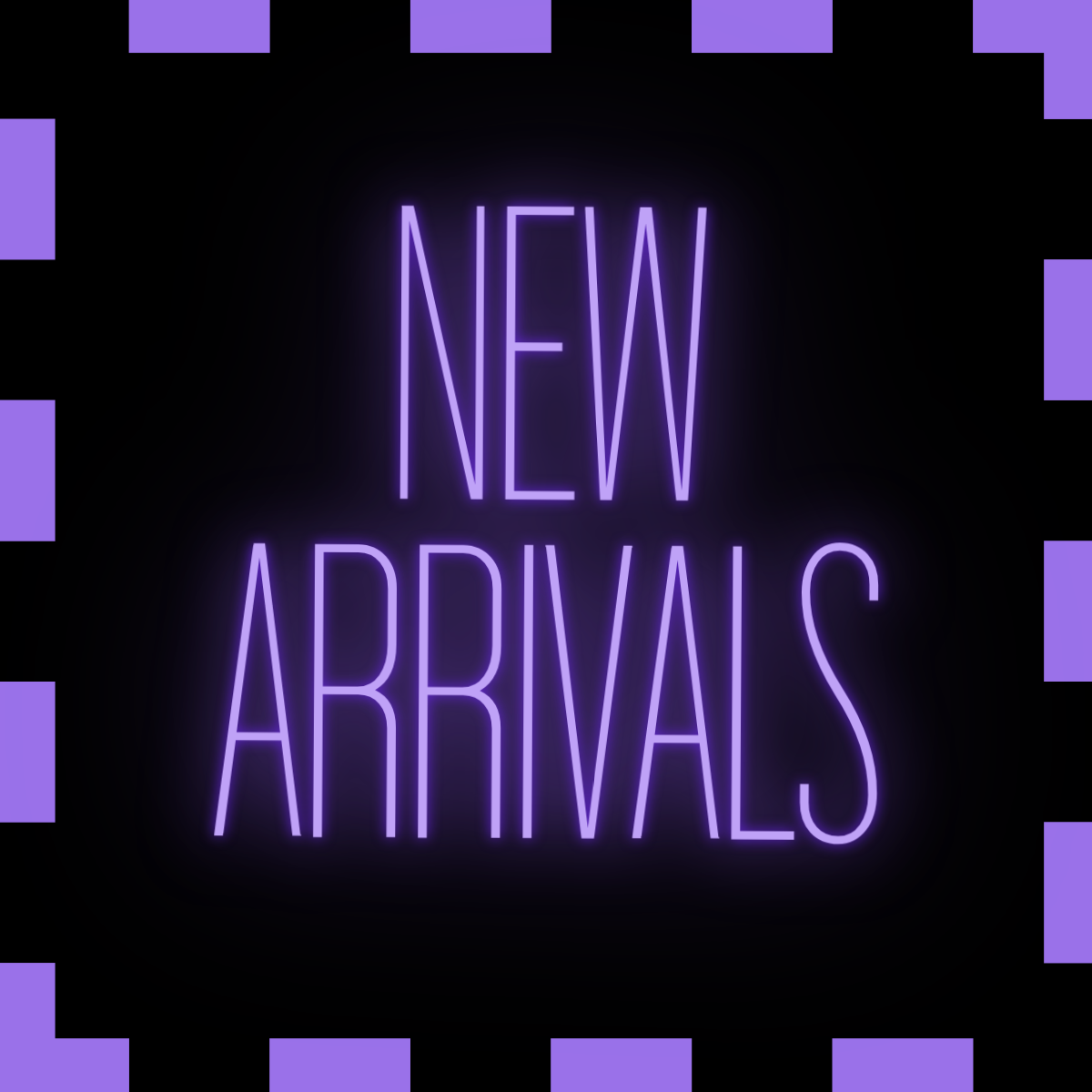 NEW ARRIVALS