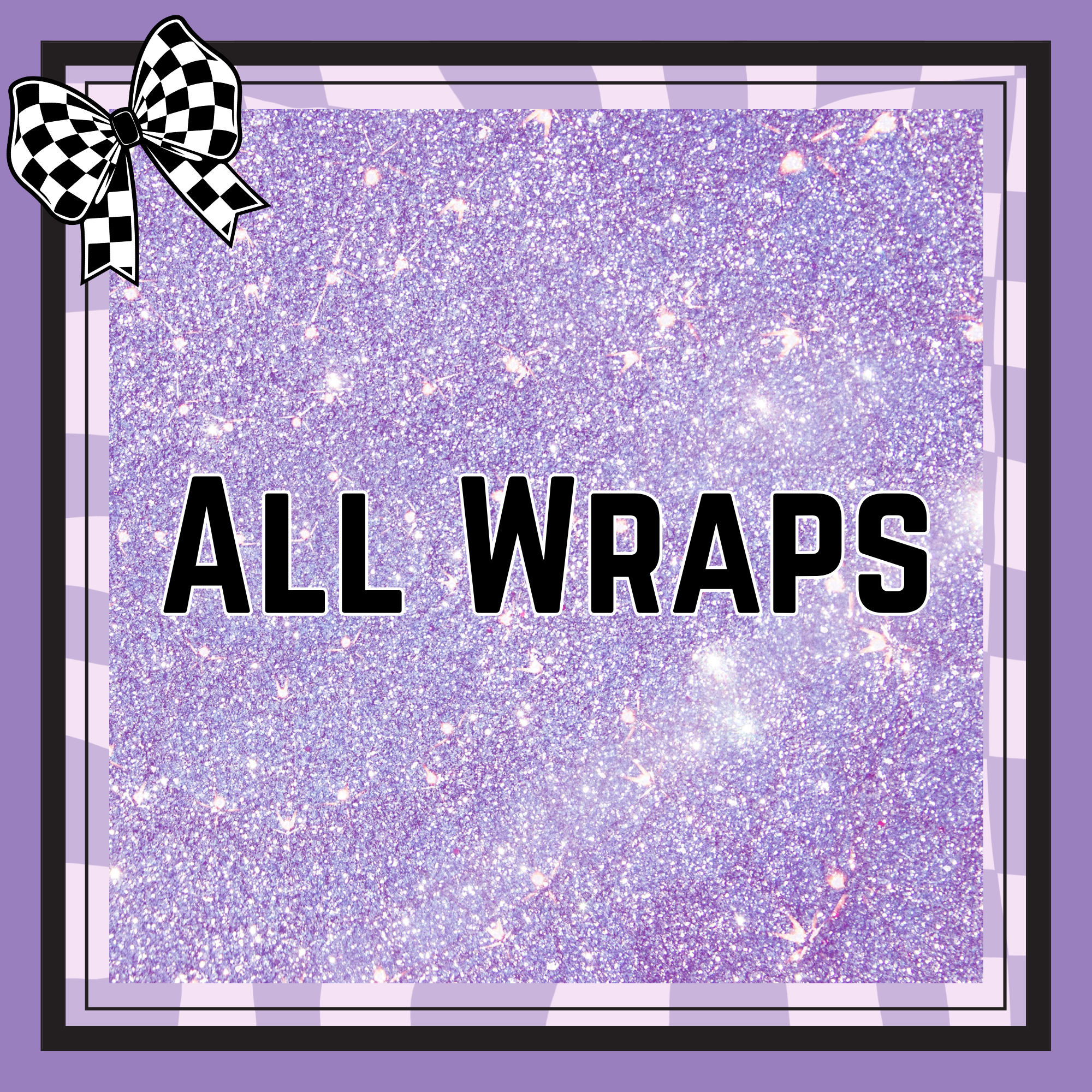 VIEW ALL WRAPS